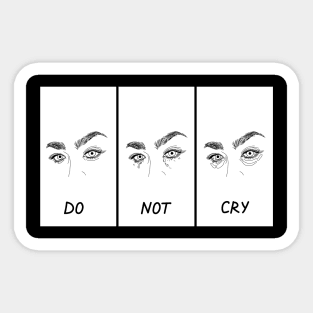 Don't cry Sticker